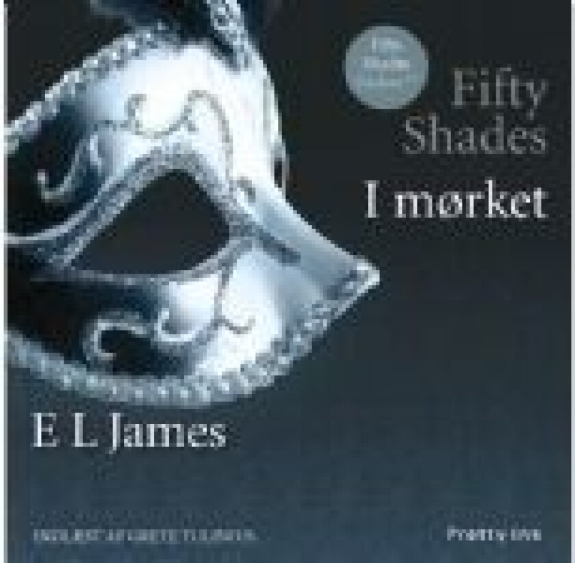 Fifty Shades - I mørket   E L James   Språk: Dansk