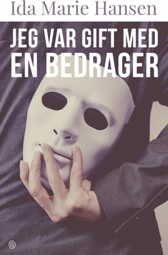 Jeg var gift med en bedrager av Ida Marie Hansen