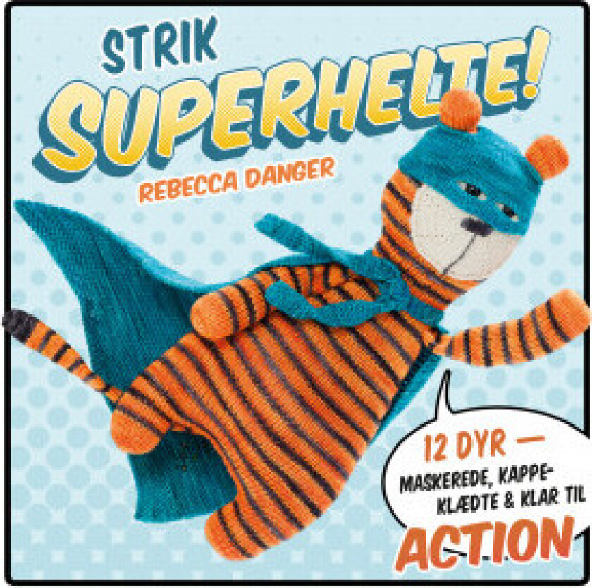 Strik superhelte! - Bok av Rebecca Danger