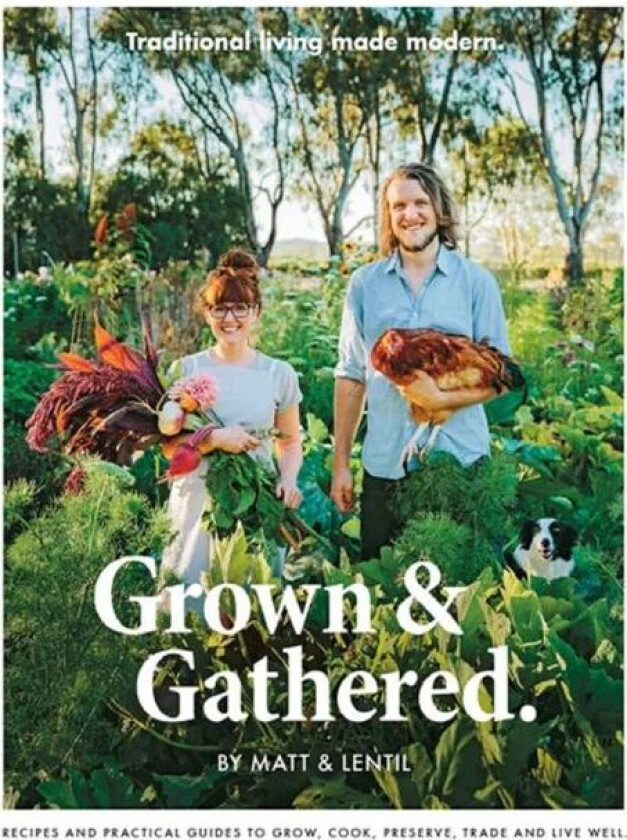 Grown & Gathered av Matt Purbrick, Lentil Purbrick