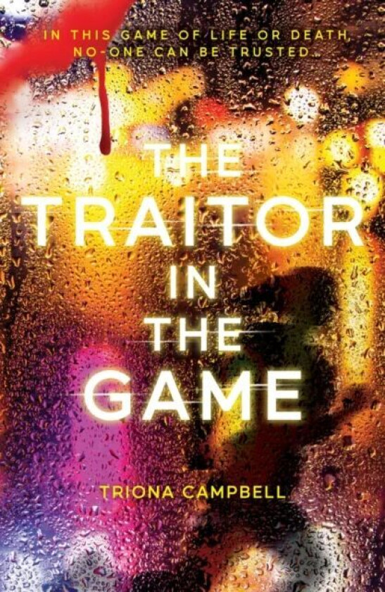 The Traitor In The Game Av Triona Campbell