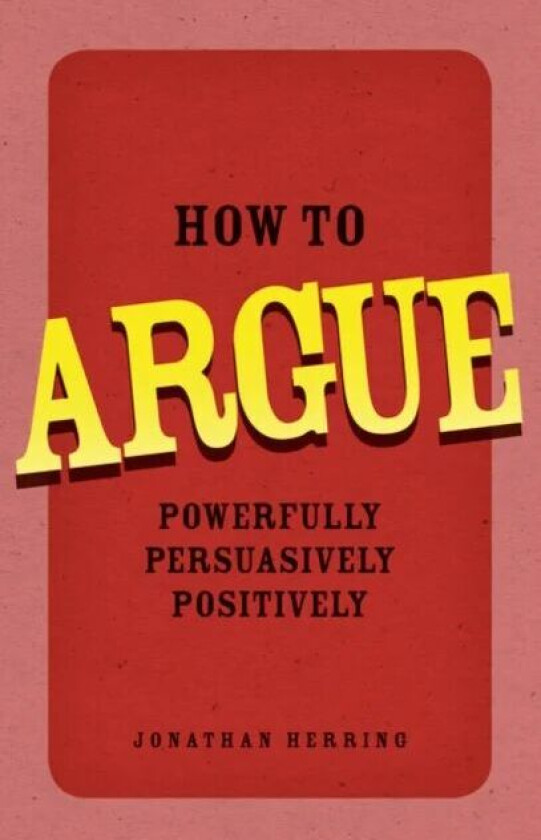 How to Argue av Jonathan Herring