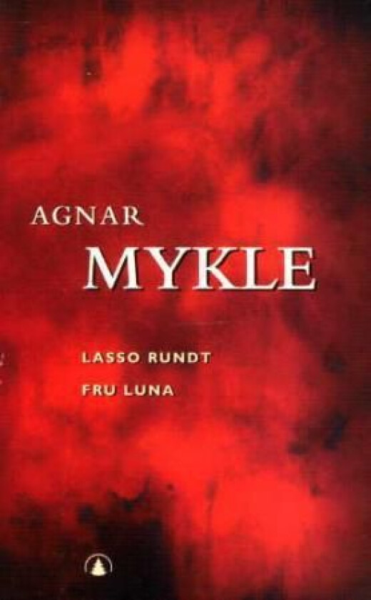 Lasso rundt fru Luna av Agnar Mykle