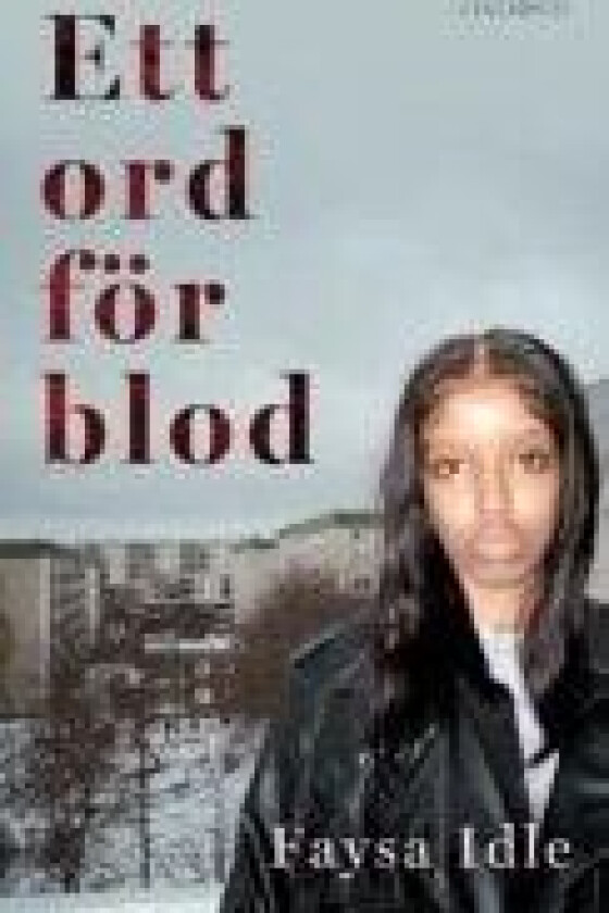 Ett ord för blod av Faysa Idle