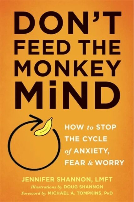 Don't Feed the Monkey Mind av Jennifer Shannon