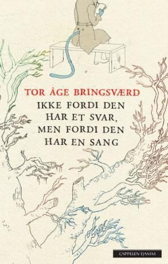 Ikke fordi den har et svar, men fordi den har en sang av Tor Åge Bringsværd