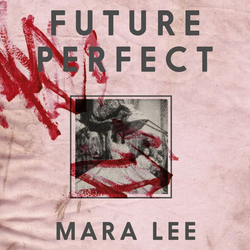 Future perfect av Mara Lee