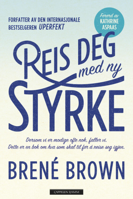 Reis deg med ny styrke av Brene Brown