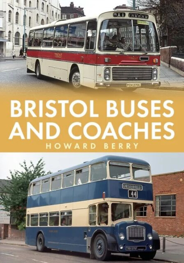 Bristol Buses and Coaches av Howard Berry