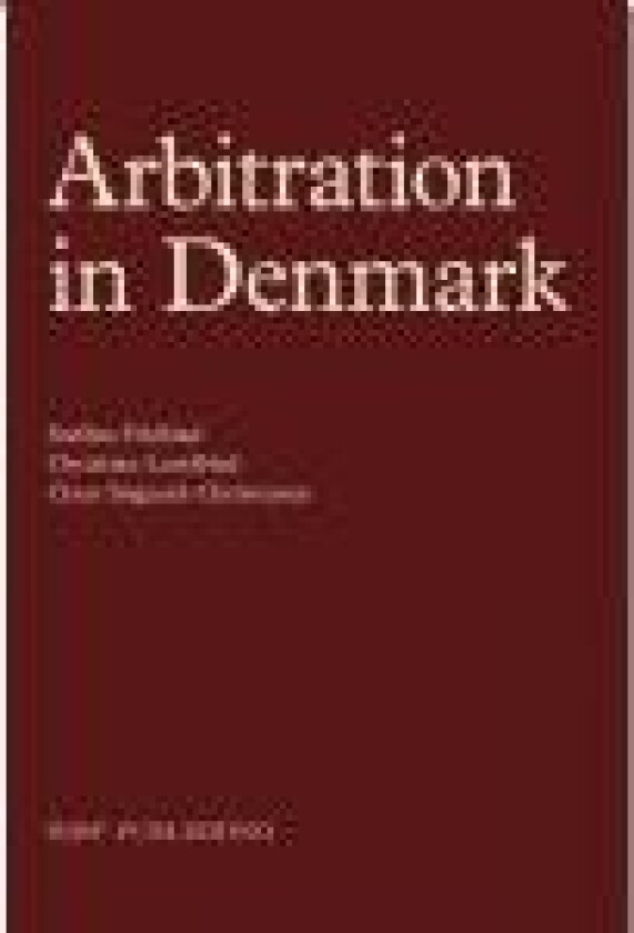 Arbitration in Denmark Steffen Pihlblad, Christian Lundblad, Claus Søborg-Christensen Språk: Engelsk