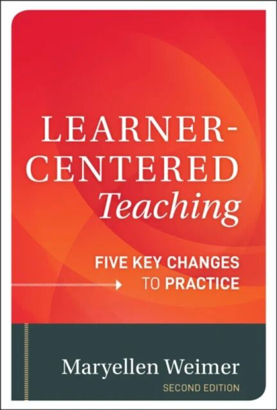 Learner-Centered Teaching av Maryellen (Howard PA) Weimer