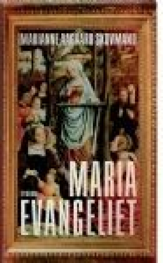 Mariaevangeliet Marianne Aagaard Skovmand Språk: Dansk