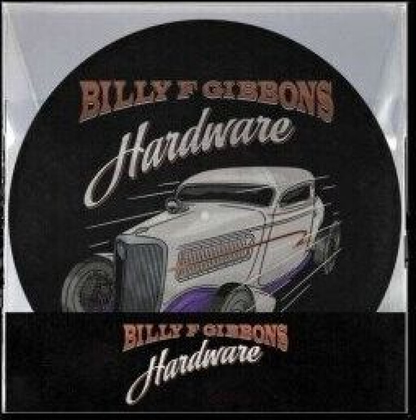 Billy F Gibbons - Hardware (Black Friday RSD Exclusive Pic