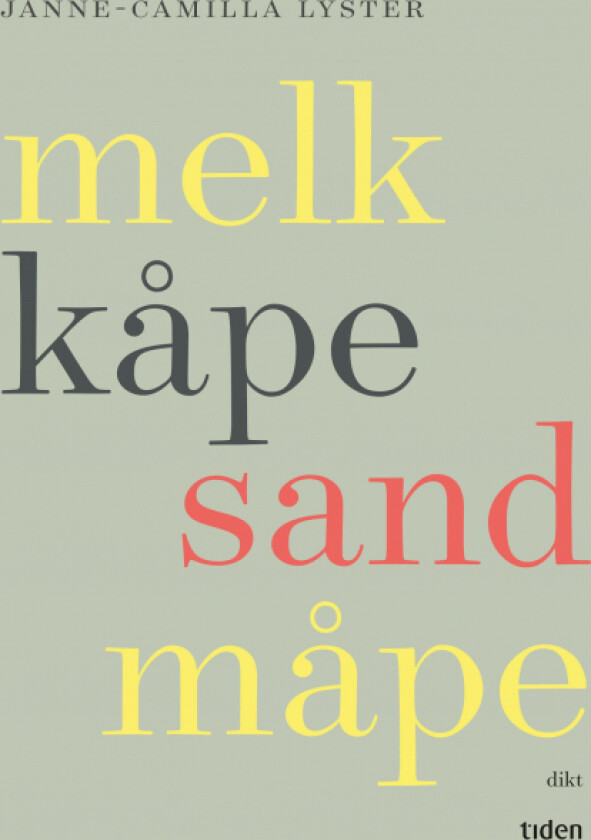 Melk kåpe sand måpe av Janne-Camilla Lyster