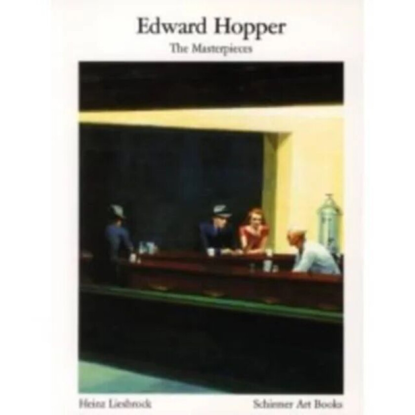 Edward Hopper: Masterpaintings av Heinz Liesbrock, Edward Hopper