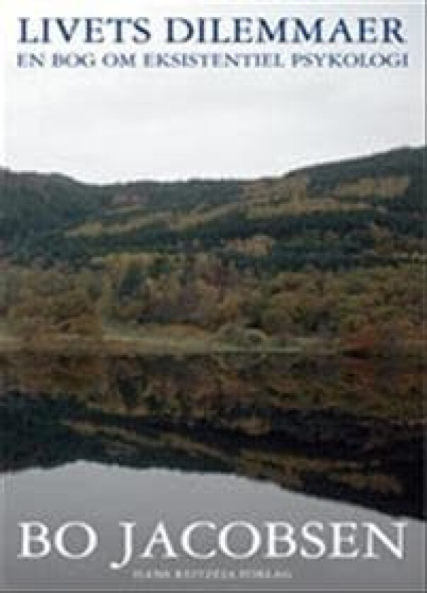 Livets dilemmaer Bo Jacobsen Språk: Dansk