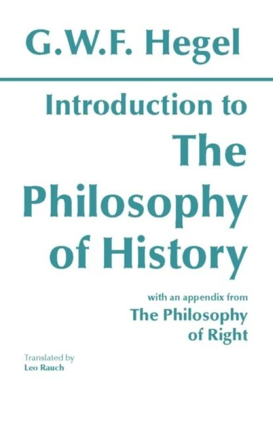 Introduction to the Philosophy of History av G. W. F. Hegel
