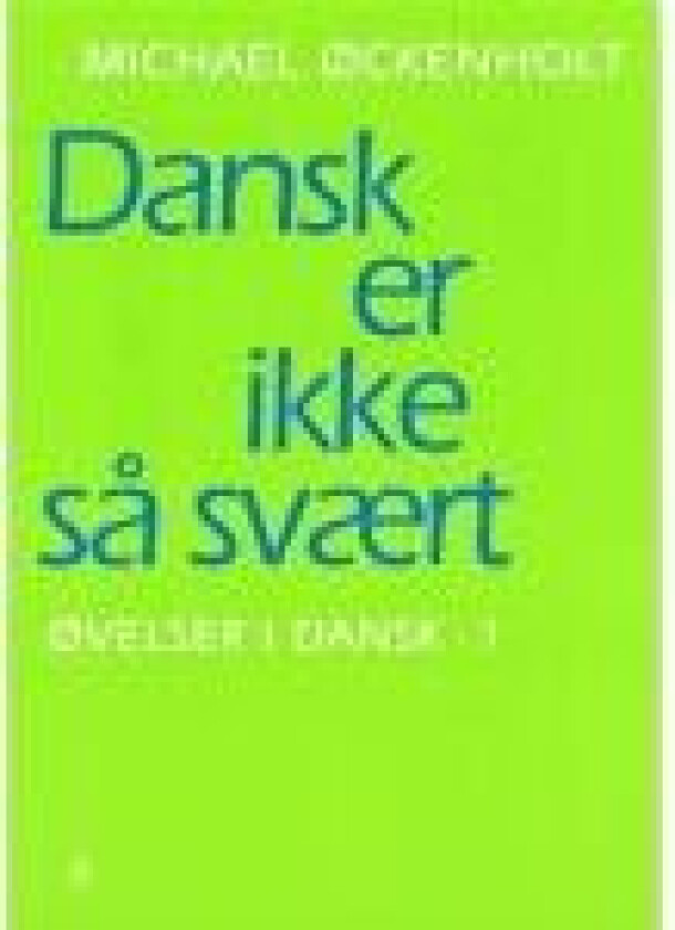 Dansk er ikke så svært. Michael Øckenholt Språk: Dansk