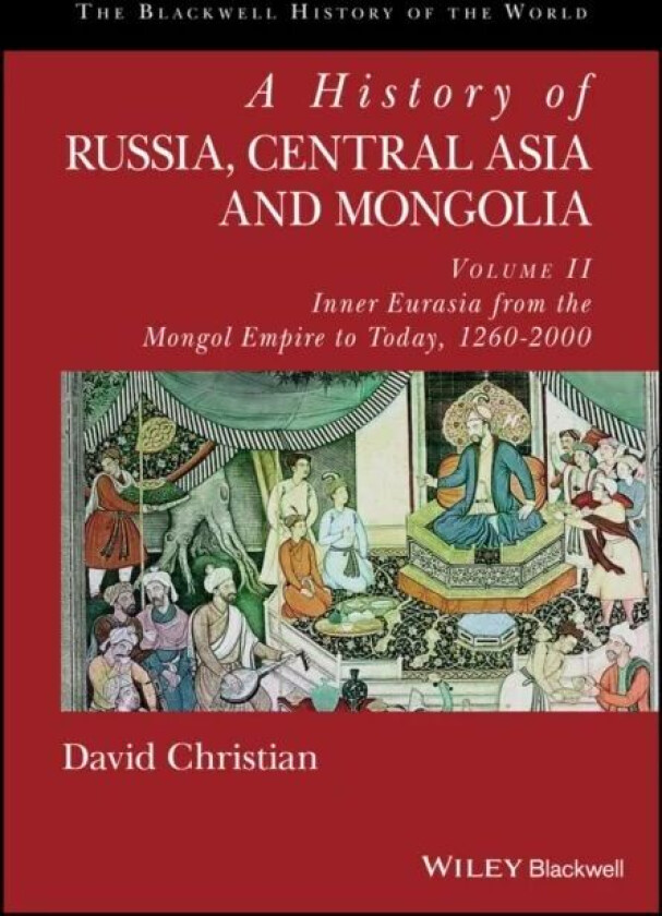 A History of Russia, Central Asia and Mongolia, Volume II av David (San Diego State University) Christian