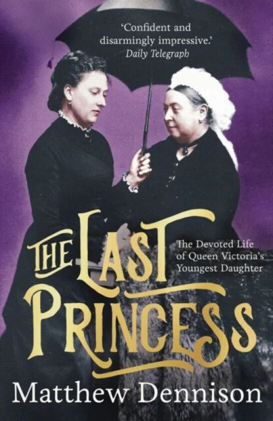 The Last Princess av Matthew Dennison