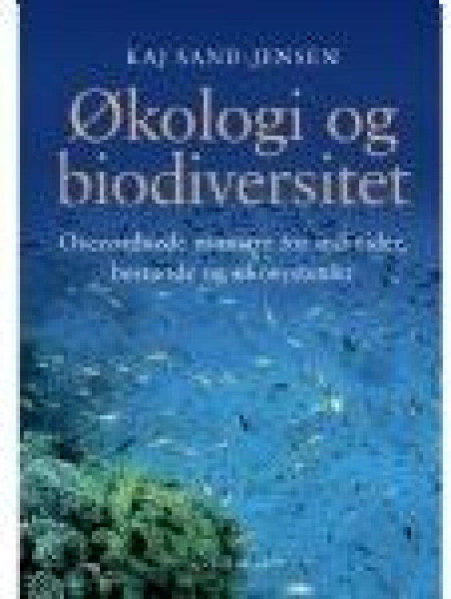 Økologi og biodiversitet   Kaj Sand-Jensen   Språk: Dansk