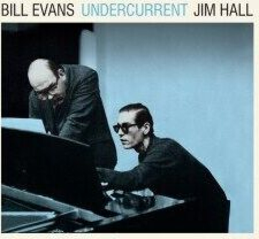 Jim Hall Bill Evans - Undercurrent