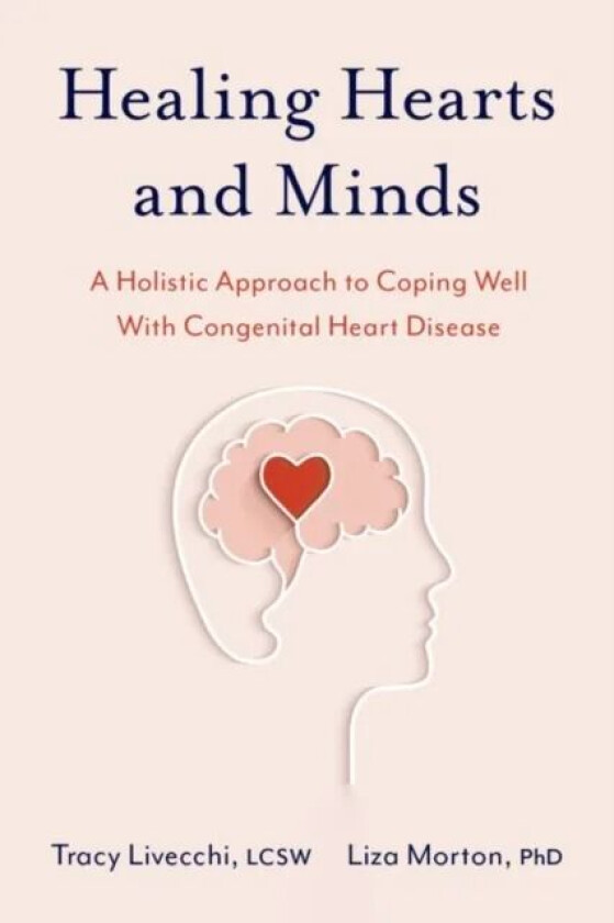 Healing Hearts and Minds av Tracy (Clinical Social Worker Clinical Livecchi