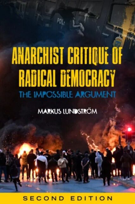 Anarchist Critique Of Radical Democracy av Markus Lundstrom