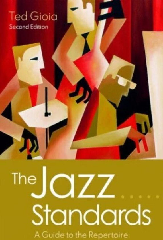 The Jazz Standards av Ted (Independent Scholar Independent Scholar) Gioia
