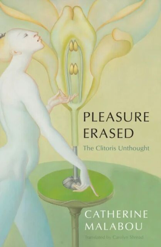 Pleasure Erased av Catherine (University of Paris-X Nanterre) Malabou