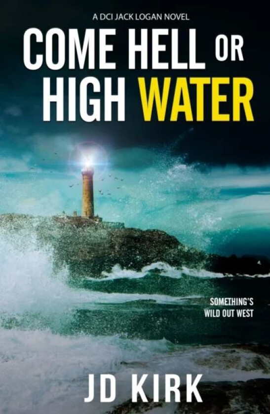 Come Hell or High Water av J.D. Kirk