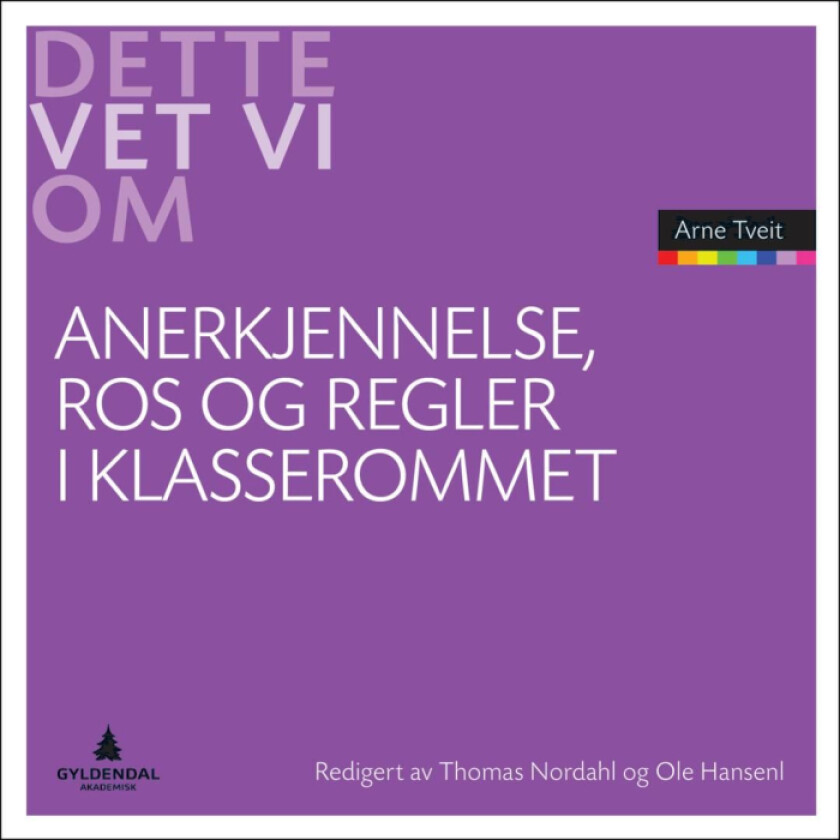 Anerkjennelse, ros og regler i klasserommet av Arne Tveit