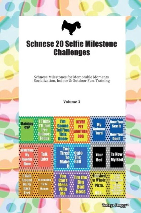 Schnese 20 Selfie Milestone Challenges Schnese Milestones for Memorable Moments, Socialization, Indo av Doggy Todays Doggy