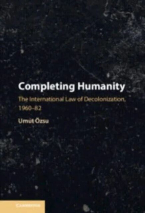 Completing Humanity av Umut (Carleton University Ottawa) OEzsu