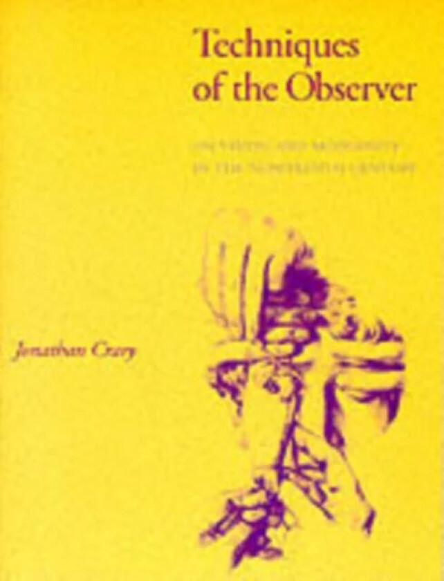 Techniques of the Observer av Jonathan Crary