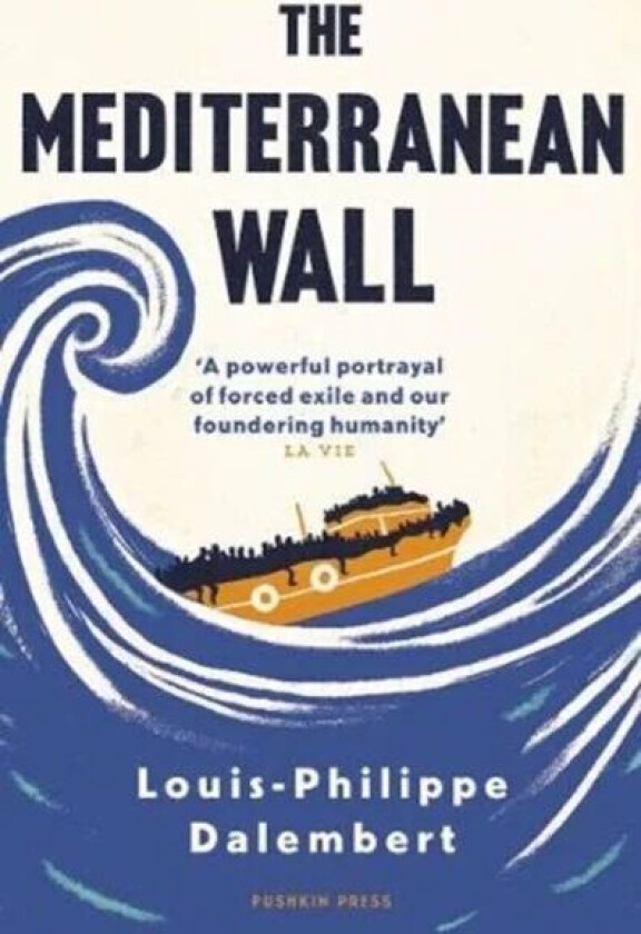 The Mediterranean Wall av Louis-Philippe Dalembert