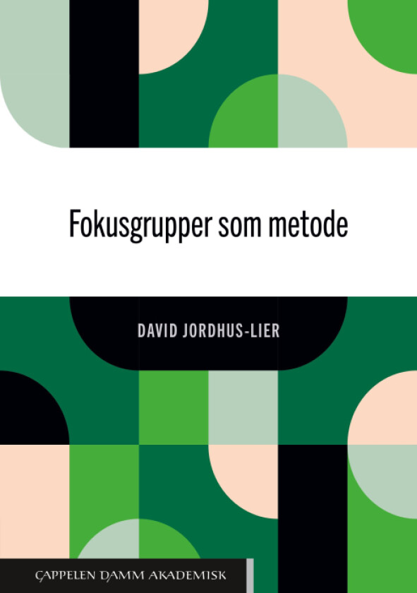 Fokusgrupper som metode av David Jordhus-Lier