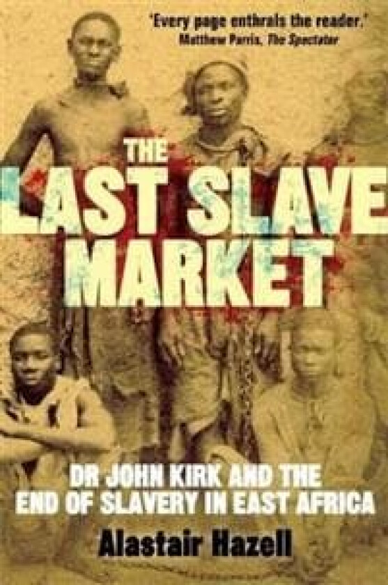 The Last Slave Market av Alastair Hazell