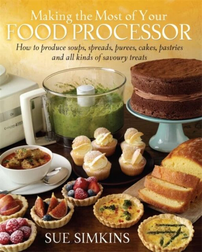 Making the Most of Your Food Processor av Sue Simkins