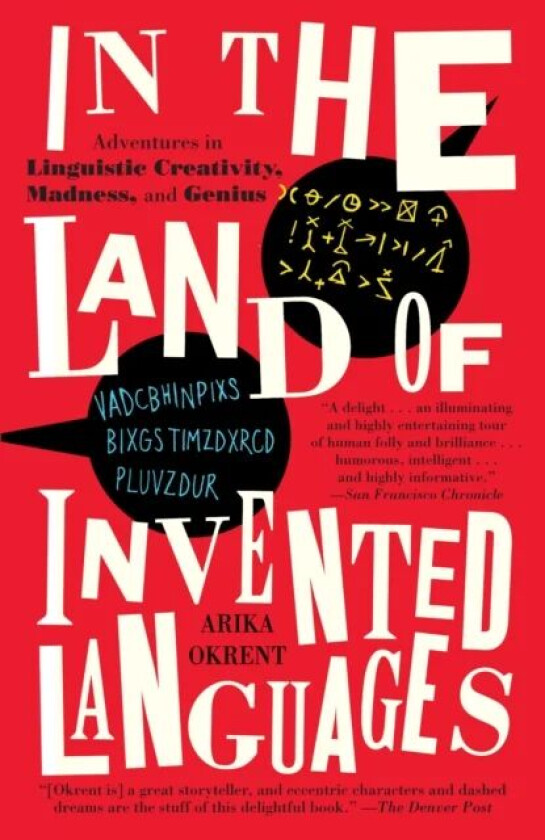 In the Land of Invented Languages av Arika Okrent