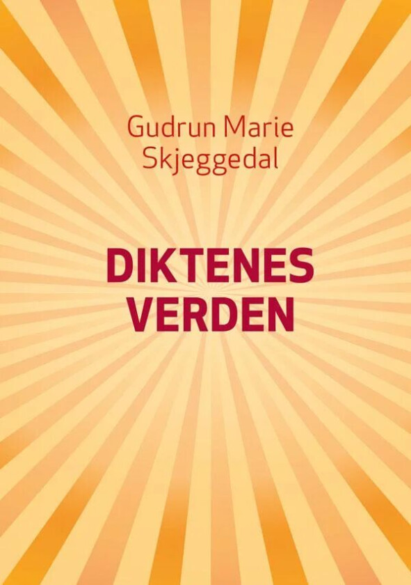 Diktenes verden av Gudrun Marie Skjeggedal