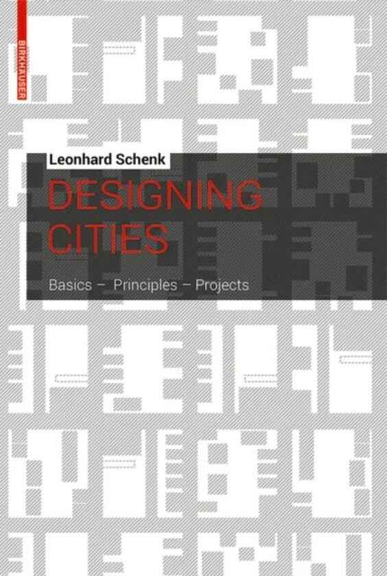 Designing Cities av Leonhard Schenk