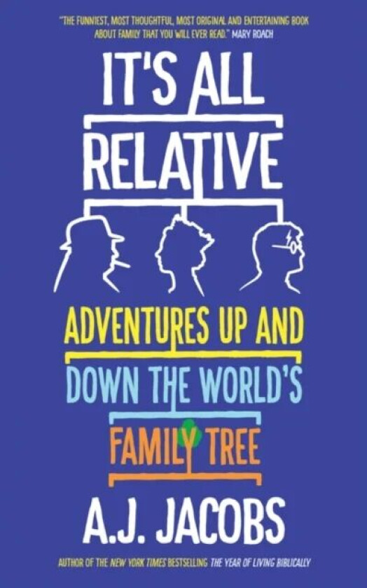 It's All Relative av A.J. Jacobs