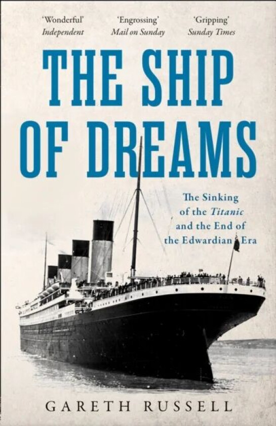 The Ship of Dreams av Gareth Russell