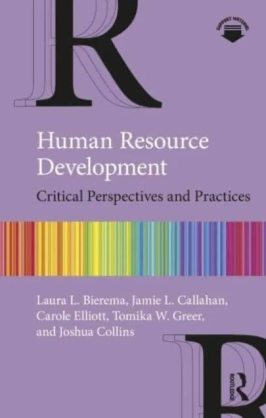 Human Resource Development av Laura L. Bierema, Jamie L. Callahan, Ca Elliott