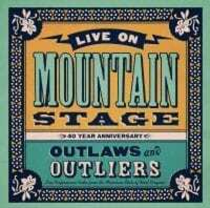 Various Artists - Live On Mountain Stage: Outlaws & O