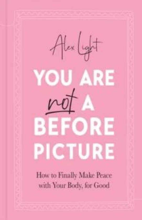 You Are Not a Before Picture av Alex Light