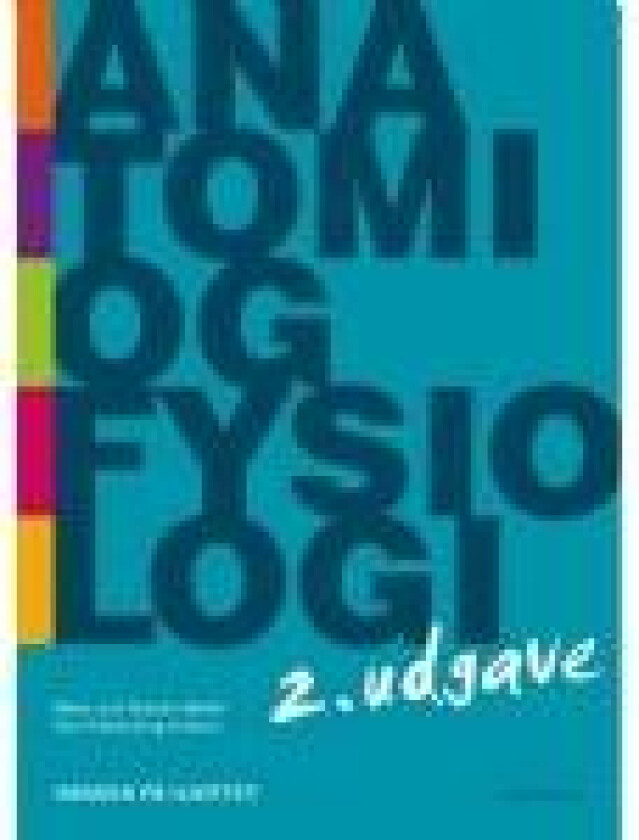 Anatomi og fysiologi - hånden på hjertet Mette Juel Bojsen-Møller Oluf Falkenberg Nielsen Språk: Dansk