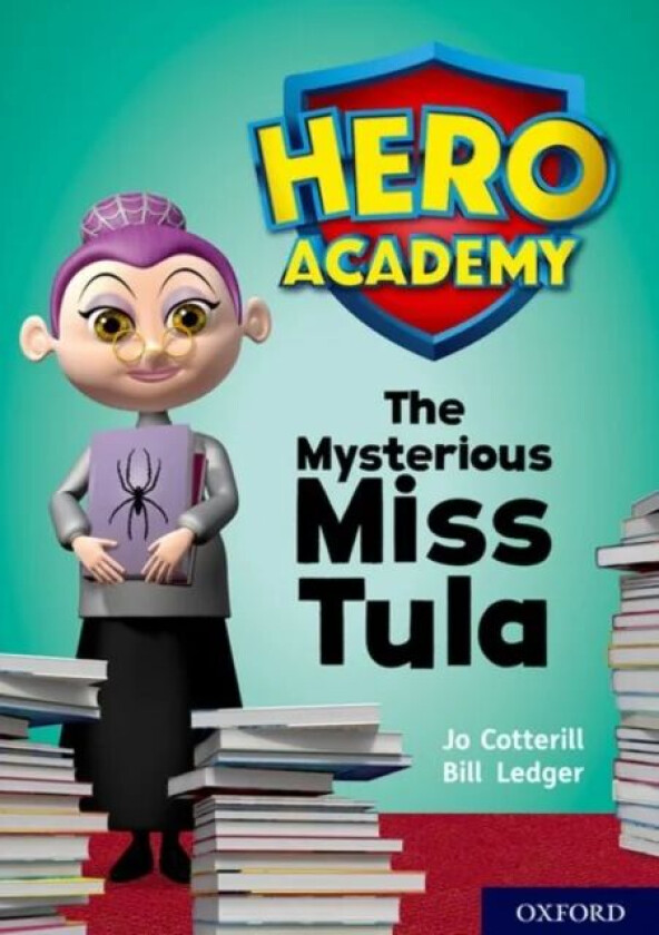 Hero Academy: Oxford Level 11, Lime Book Band: The Mysterious Miss Tula av Jo Cotterill