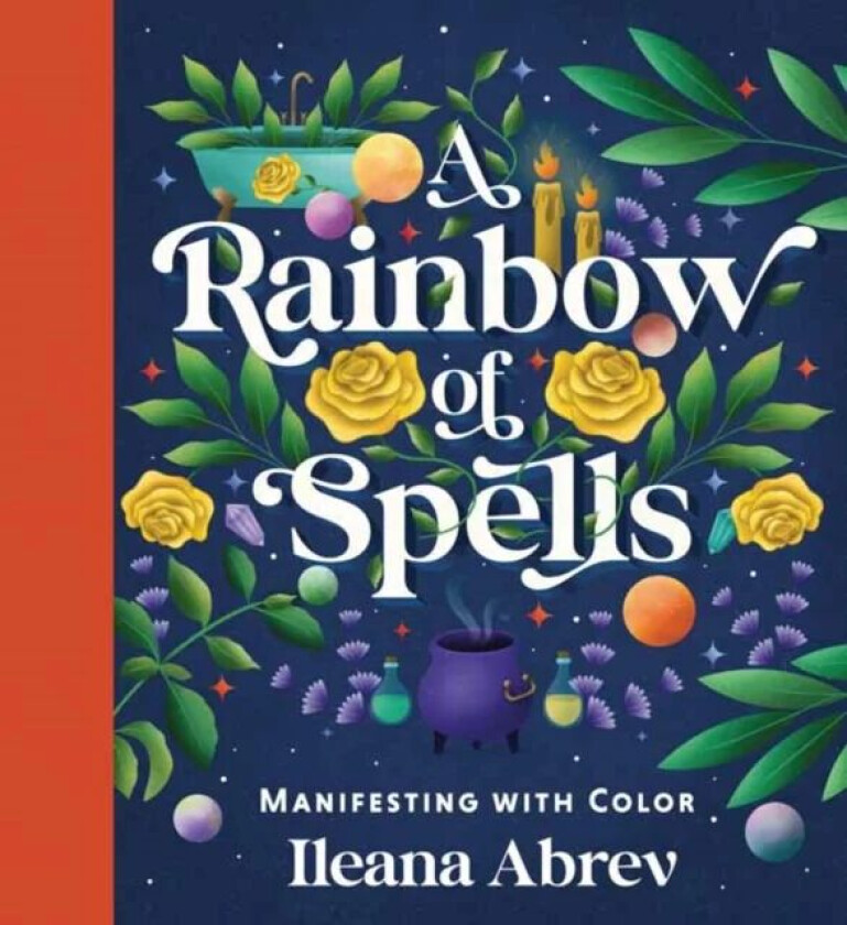 A Rainbow of Spells av Ileana Abrev